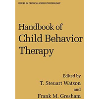 Handbook of Child Behavior Therapy [Paperback]