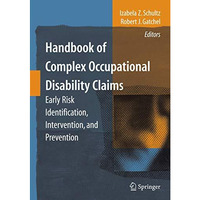 Handbook of Complex Occupational Disability Claims: Early Risk Identification, I [Paperback]