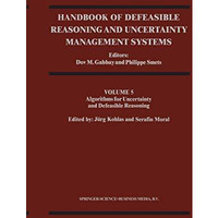 Handbook of Defeasible Reasoning and Uncertainty Management Systems: Algorithms  [Hardcover]