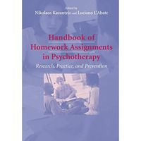 Handbook of Homework Assignments in Psychotherapy: Research, Practice, and Preve [Paperback]