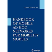 Handbook of Mobile Ad Hoc Networks for Mobility Models [Paperback]