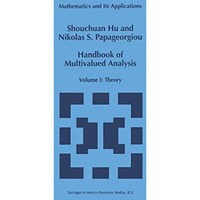 Handbook of Multivalued Analysis: Volume I: Theory [Hardcover]