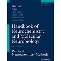 Handbook of Neurochemistry and Molecular Neurobiology: Practical Neurochemistry  [Hardcover]