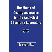 Handbook of Quality Assurance for the Analytical Chemistry Laboratory [Paperback]