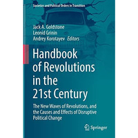 Handbook of Revolutions in the 21st Century: The New Waves of Revolutions, and t [Paperback]