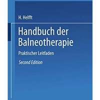 Handbuch der Balneotherapie: Praktischer Leitfaden bei Verordnung der Mineral-Br [Paperback]