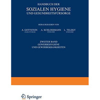 Handbuch der Sozialen Hygiene und Gesundheitsf?rsorge: Zweiter Band: Gewerbehygi [Paperback]