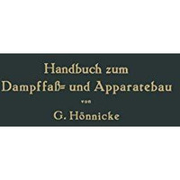 Handbuch zum Dampffa?- und Apparatebau [Paperback]