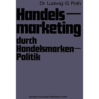 Handelsmarketing durch Handelsmarken-Politik [Paperback]