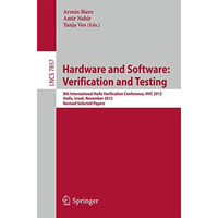 Hardware and Software: Verification and Testing: 8th International Haifa Verific [Paperback]