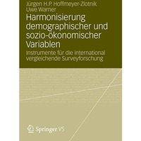 Harmonisierung demographischer und sozio-?konomischer Variablen: Instrumente f?r [Paperback]