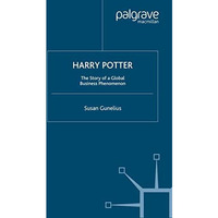 Harry Potter: The Story of a Global Business Phenomenon [Paperback]