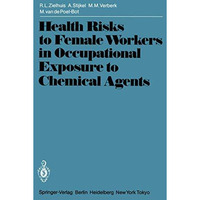 Health Risks to Female Workers in Occupational Exposure to Chemical Agents [Paperback]