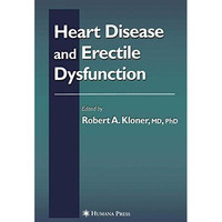 Heart Disease and Erectile Dysfunction [Paperback]