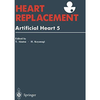 Heart Replacement: Artificial Heart 5 [Paperback]