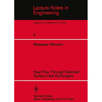 Heat Flow Through Extended Surface Heat Exchangers [Paperback]