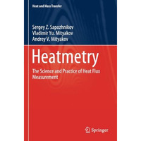 Heatmetry: The Science and Practice of Heat Flux Measurement [Paperback]