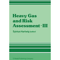 Heavy Gas and Risk Assessment - III [Hardcover]