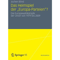 Heimspiel der  Europa-Parteien ?: Die Europawahlk?mpfe der Union von 1979 bis 20 [Paperback]