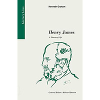 Henry James: A Literary Life: A Literary Life [Paperback]