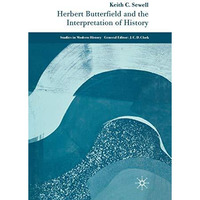 Herbert Butterfield and the Interpretation of History [Paperback]