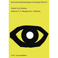 Herpetic Eye Diseases: Proceedings of the International Symposium at the Katholi [Paperback]