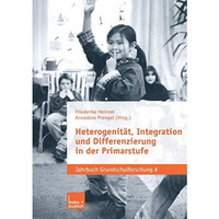 Heterogenit?t, Integration und Differenzierung in der Primarstufe [Paperback]