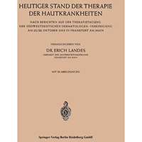 Heutiger Stand der Therapie der Hautkrankheiten: Nach Berichten auf der Therapie [Paperback]