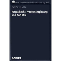 Hierarchische Produktionsplanung und KANBAN [Paperback]