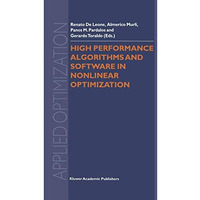 High Performance Algorithms and Software in Nonlinear Optimization [Paperback]