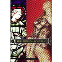 High Theory/Low Culture [Hardcover]