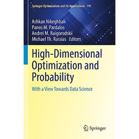 High-Dimensional Optimization and Probability: With a View Towards Data Science [Paperback]