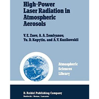 High-Power Laser Radiation in Atmospheric Aerosols: Nonlinear Optics of Aerodisp [Paperback]