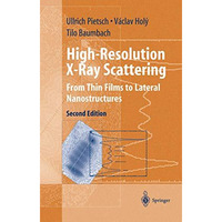 High-Resolution X-Ray Scattering: From Thin Films to Lateral Nanostructures [Hardcover]