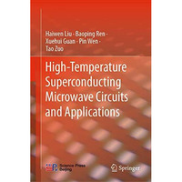 High-Temperature Superconducting Microwave Circuits and Applications [Hardcover]