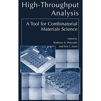 High-Throughput Analysis: A Tool for Combinatorial Materials Science [Hardcover]