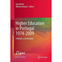 Higher Education in Portugal 1974-2009: A Nation, a Generation [Paperback]