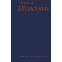 Histochemie: Einf?hrung in Grundlagen und Prinzipien der Methoden [Paperback]