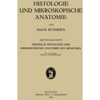 Histologie und Mikroskopische Anatomie: Dritter Abschnitt Spezielle Histologie u [Paperback]