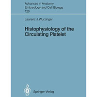 Histophysiology of the Circulating Platelet [Paperback]