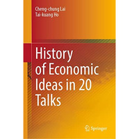 History of Economic Ideas in 20 Talks [Hardcover]