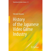 History of the Japanese Video Game Industry [Hardcover]