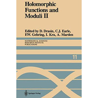 Holomorphic Functions and Moduli II: Proceedings of a Workshop held March 1319, [Paperback]