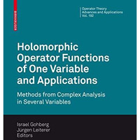 Holomorphic Operator Functions of One Variable and Applications: Methods from Co [Hardcover]