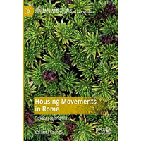 Housing Movements in Rome: Resistance and Class [Paperback]