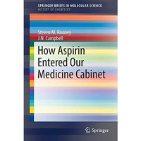 How Aspirin Entered Our Medicine Cabinet [Paperback]