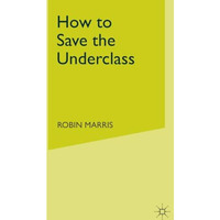 How to Save the Underclass [Paperback]