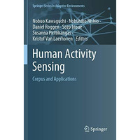 Human Activity Sensing: Corpus and Applications [Paperback]