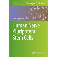 Human Na?ve Pluripotent Stem Cells [Hardcover]