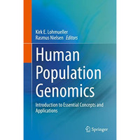 Human Population Genomics: Introduction to Essential Concepts and Applications [Hardcover]